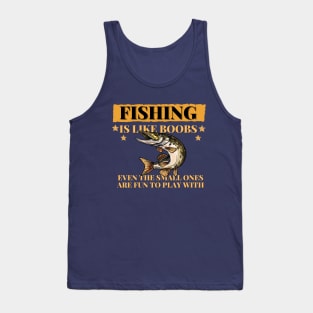 Fishing are like boobs Tank Top